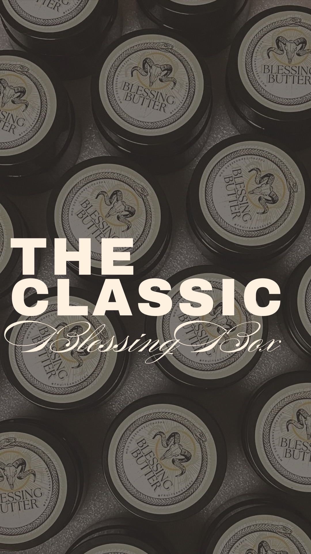 THE CLASSIC BLESSING BOX | PRE ORDER SHIPS BY 1/11